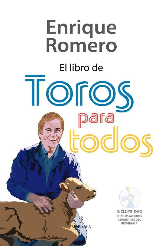 TOROS PARA TODOS, EL LIBRO DE LOS | 9788492573547 | ROMERO, ENRIQUE