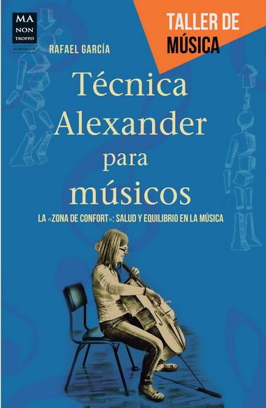 TECNICA ALEXANDER PARA MUSICOS | 9788415256526 | GARCIA, RAFAEL