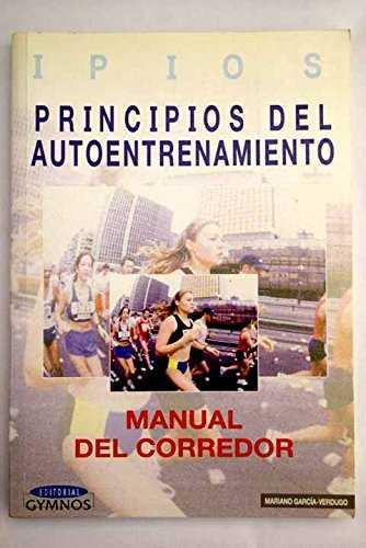 PRINCIPIOS DEL AUTOENTRENAMIENTO MANUAL DEL CORREDOR | 9788480132497 | GARCIA VERDUGO, MARIANO