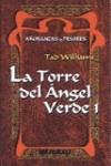 TORRE DEL ANGEL VERDE I LA | 9788448031763 | WILLIAMS, TAD