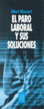 PARO LABORAL Y SUS SOLUCIONES, EL | 9788482370767 | BLANXART, ALBERT