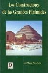 CONSTRUCTORES DE LAS GRANDES PIRAMIDES, LOS | 9788488676382 | PARRA ORTIZ, JOSE MIGUEL