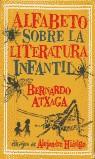 ALFABETO SOBRE LA LITERATURA INFANTIL | 9788493022136 | ATXAGA, BERNARDO