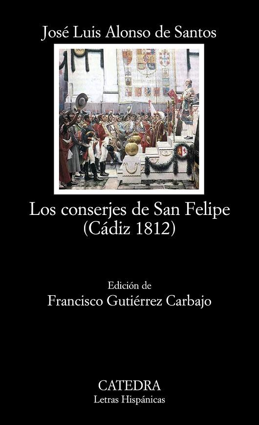 CONSERJES DE SAN FELIPE (CADIZ 1812), LOS | 9788437629841 | ALONSO DE SANTOS, JOSE LUIS
