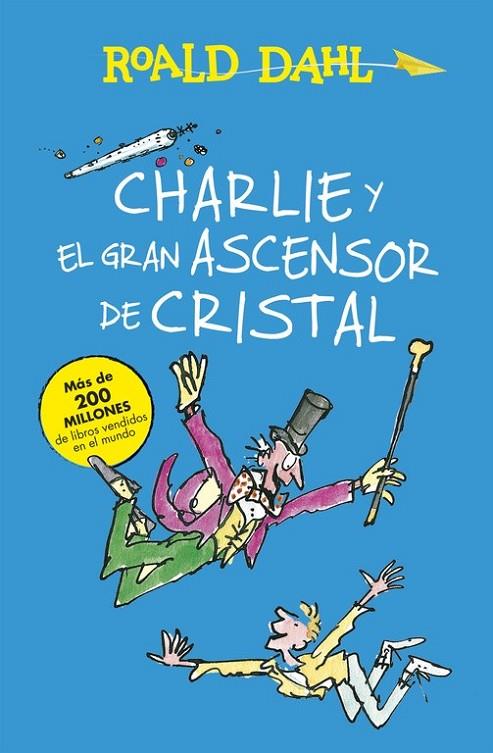CHARLIE Y EL GRAN ASCENSOR DE CRISTAL (ALFAGUARA CLÁSICOS) | 9788420483047 | DAHL,ROALD