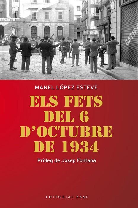 FETS DEL 6 D'OCTUBRE DE 1934, ELS | 9788415711179 | LOPEZ, MANEL