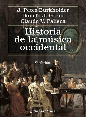 HISTORIA DE LA MUSICA OCCIDENTAL | 9788420663081 | BURKHOLDER, J. PETER/GROUT, DONALD JAY/PALISCA, CL