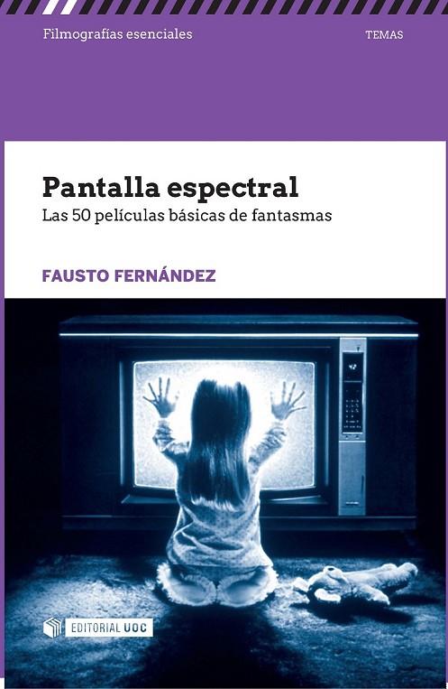 PANTALLA ESPECTRAL | 9788491161714 | FERNÁNDEZ, FAUSTO
