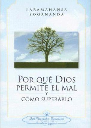 PORQUE DIOS PERMITE EL MAL Y COMO SUPERARLO | 9780876122853 | YOGANANDA, PARAMAHANSA