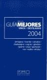 GUIA DE LOS MEJORES VINOS Y DESTILADOS 2004 | 9788495203243 | PEÑIN SANTOS, JOSE