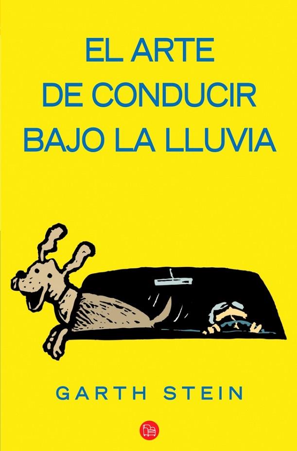 ARTE DE CONDUCIR BAJO LA LLUVIA, EL | 9788466323314 | STEIN, GARTH