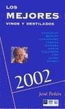 MEJORES VINOS Y DESTILADOS 2002 LOS | 9788495203120 | PEÑIN, JOSE