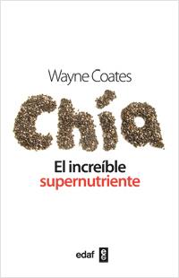 CHIA EL INCREIBLE SUPERNUTRIENTE | 9788441432482 | COATES, WAYNE