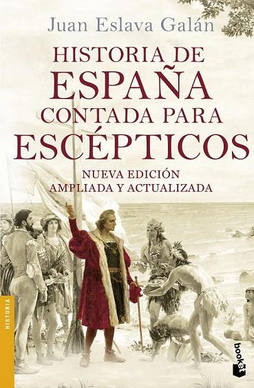 HISTORIA DE ESPAÑA CONTADA PARA ESCÉPTICOS | 9788408149699 | JUAN ESLAVA GALÁN