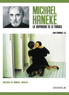 MICHEL HANEKE LA DISPARIDAD DE LO TRAGICO | 9788489564633 | HERNANDEZ, JUAN A.