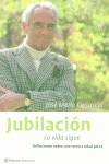 JUBILACION LA VIDA SIGUE | 9788408042013 | CARRASCAL, JOSE MARIA