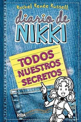 DIARIO DE NIKKI TODOS NUESTROS SECRETOS | 9788427208155 | RENEE RUSSELL, RACHEL