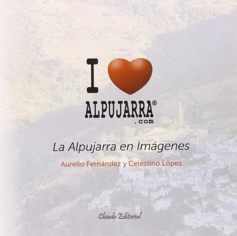 I LOVE ALPUJARRA | 9789895148820 | AURELIO FERNANDEZ, JUAN