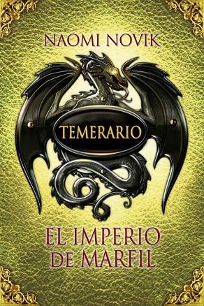 TEMERARIO 4 EL IMPERIO MARFIL | 9788420407586 | NOVIK, NAOMI