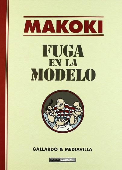 MAKOKI FUGA EN LA MODELO | 9788478338801 | GALLARDO, MIGUEL  / MEDIAVILLA, JUANITO
