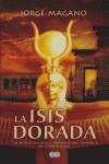 ISIS DORADA, LA | 9788496463608 | MAGANO, JORGE