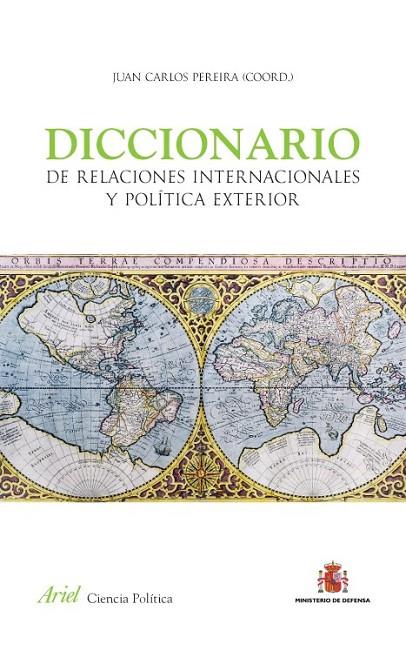DICCIONARIO DE RELACIONES INTERNACIONALES Y POLITICA EXTERIOR | 9788434409446 | PEREIRA, JUAN CARLOS (COORD.)