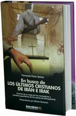 EN BUSCA DE LOS ULTIMOS CRISTIANOS DE IRAN E IRAK | 9788495744715 | PEREZ BARBER, FERNANDO