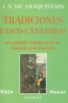 TRADICIONES VASC0-CANTABRAS  UN PASADO COMUN ENTRE LA HISTOR | 9788489979819 | DE ARAQUISTAIN, J.V.