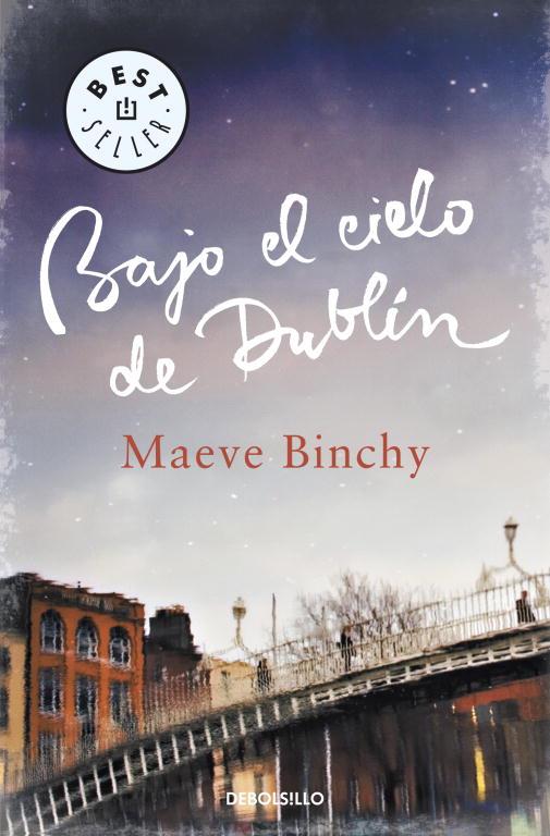 BAJO EL  CIELO DE DUBLIN | 9788499897202 | BINCHY, MAEVE