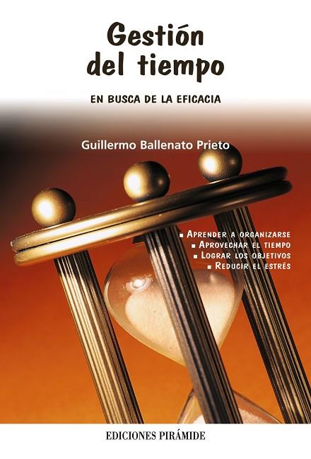 GESTION DEL TIEMPO : EN BUSCA DE LA EFICACIA | 9788436821215 | BALLENATO PRIETO, GUILLERMO