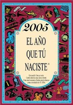 2005 EL AÑO QUE TÚ NACISTE | 9788415003304 | COLLADO BASCOMPTE, ROSA