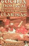 COCINA MONACAL (SECRETOS CULINARIOS DE LAS HERMANAS CLARISAS | 9788408029892 | SAGASTIZABAL, JAVIER DE  COORD