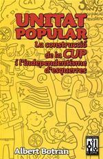 UNITAT POPULAR LA CONSTRUCCIO DE LA CUP | 9788493870508 | BOTRAN, ALBERT