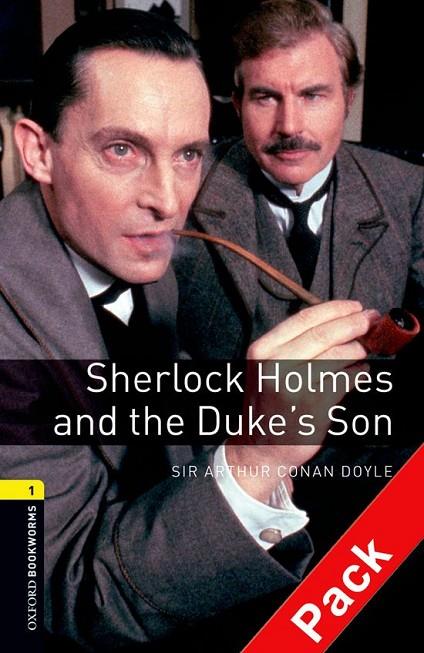 SHERLOCK HOLMES AND THE DUKE'S SON (OBL 1) + CD | 9780194788878 | DOYLE, SIR ARTHUR CONAN