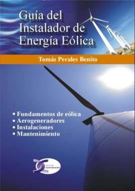 GUÍA DEL INSTALADOR DE ENERGÍA EÓLICA | 9788496300972 | PERALES BENITO, TOMAS