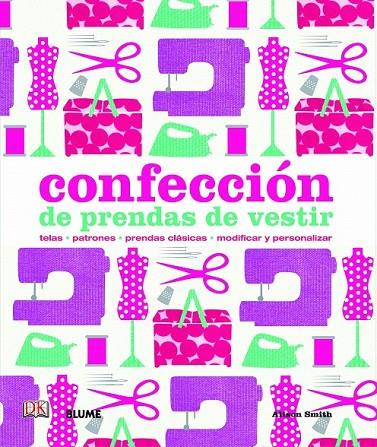 CONFECCION DE PRENDAS DE VESTIR | 9788498017205 | SMITH, ALISON