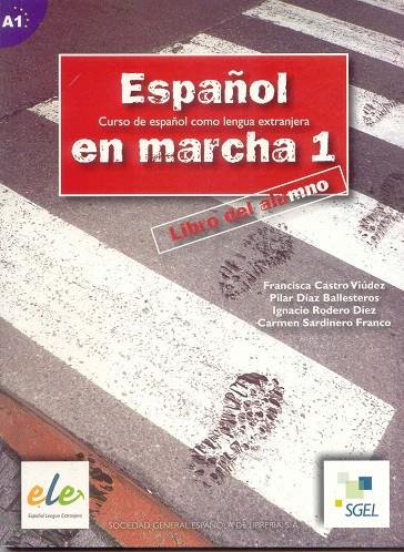 ESPAÑOL EN MARCHA 1 LIBRO DEL ALUMNO | 9788497781916 | CASTRO VIUDEZ, FRANCISCA  [ET. AL.]