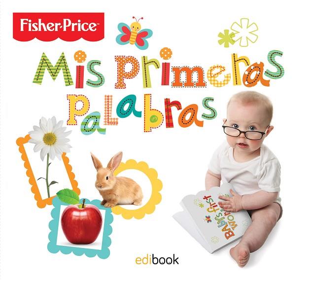 MIS PRIMERAS PALABRAS FISHER PRICE | 9788499399942 | VV.AA