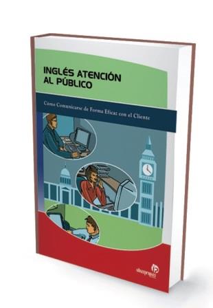 INGLÉS ATENCIÓN AL PÚBLICO | 9788498391404 | M. ALFREDO LORES GONZÁLEZ