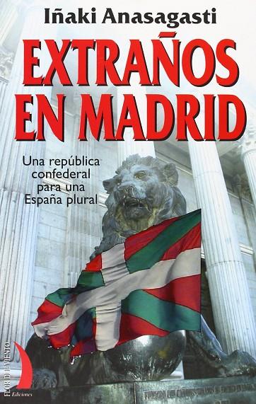 EXTRAÑOS EN MADRID | 9788496495401 | ANASAGASTI, IÑAKI