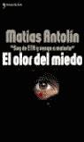 OLOR DEL MIEDO, EL | 9788484602583 | ANTOLIN, MATIAS