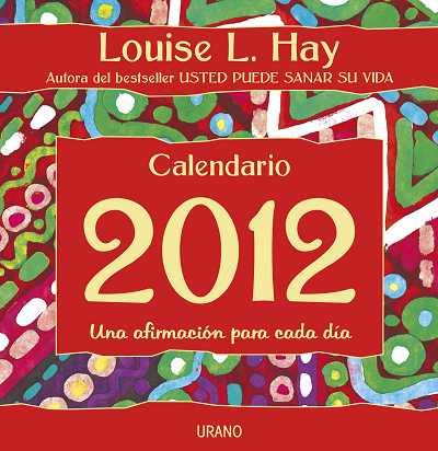 CALENDARIO 2012 UNA AFIRMACION PARA CADA DIA | 9788479537906 | HAY, LOUISE L.