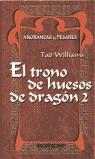 TRONO DE HUESOS DE DRAGON 2, EL | 9788448031718 | WILLIAMS, TAD