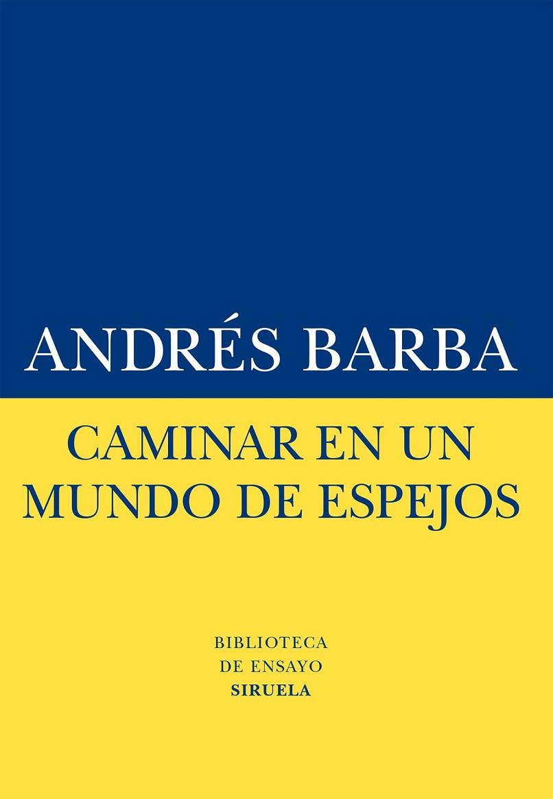 CAMINAR EN UN MUNDO DE ESPEJOS | 9788416120413 | BARBA, ANDRÉS