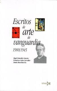 ESCRITOS DE ARTE DE VANGUARDIA 1900-1945 | 9788470903571 | GONZALEZ GARCIA, ANGEL