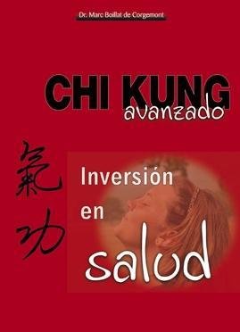 CHI KUNG AVANZADO INVERSION EN SALUD | 9788420304946 | BOILLAT DE CORGEMONT, DR. MARC