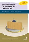 CONSTRUCCION DE CUBIERTAS CERAMICAS                MANUAL TE | 9788497921480 | FERNÁNDEZ PÉREZ, MARTA / COSTAL BLANCO, JORGE / CAMPO DOMÍNGUEZ, JUAN IGNACIO DEL