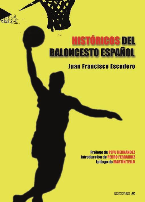 HISTORICOS DEL BALONCESTO ESPAÑOL | 9788489564572 | ESCUDERO, JUAN FRANCISCO
