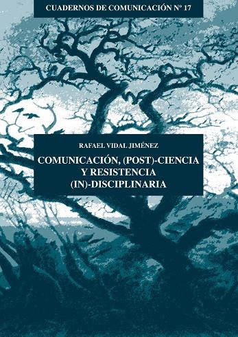 COMUNICACION, POST-CIENCIA Y RESISTENCIA IN-DISCIPLINARI | 9788478982851 | VIDAL JIMENEZ, RAFAEL