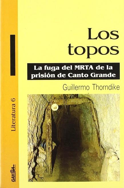 TOPOS, LOS. FUGA DEL MRTA DE LA PRISION CANTO GRAN | 9788487303395 | THORNDIKE, G.
